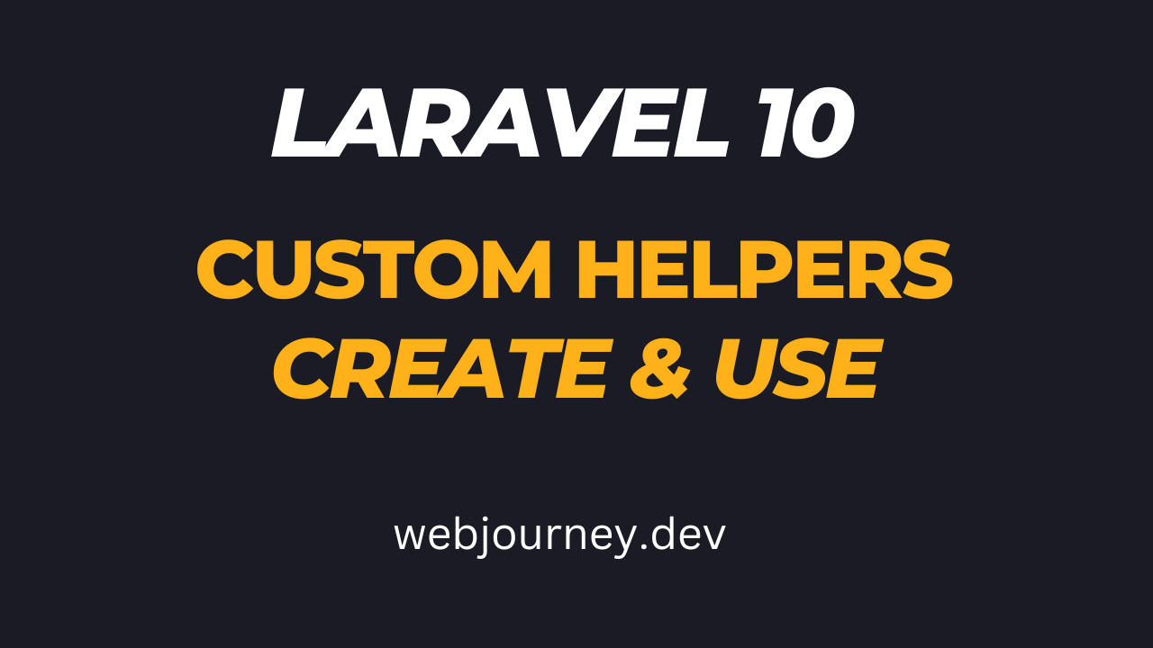 How to Create and Use Custom Helpers in Laravel 10
